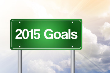 2015 Goals Green Road Sign, Business Concept