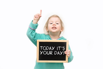 TODAY IT´S YOUR DAY!