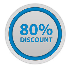 Discount eighty percent circular icon on white background