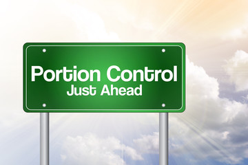 Portion Control Just Ahead Green Road Sign, business concept