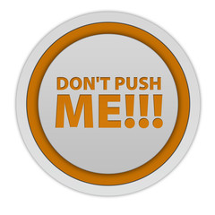 Do not push me circular icon on white background