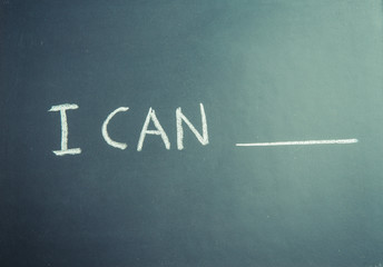 Write I can and fill space on black board