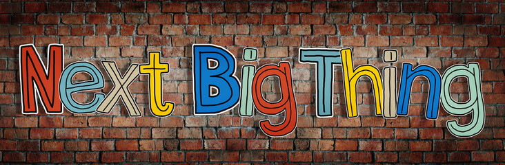 Next Big Thing Brick wall Single Word Text Background Concept