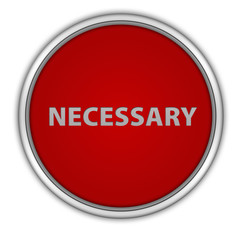 Necessary circular icon on white background