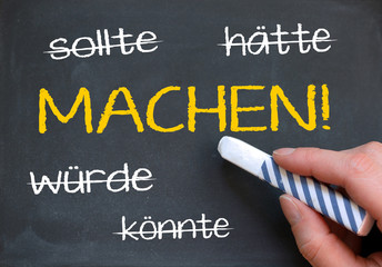 Machen!