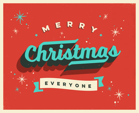 Vintage Christmas Card  - Merry Christmas Everyone - Vector EPS10. Grunge effects can be easily removed for a brand new, clean sign.
