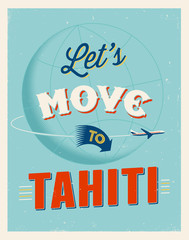 Vintage vacations poster - Let's move to Tahiti.