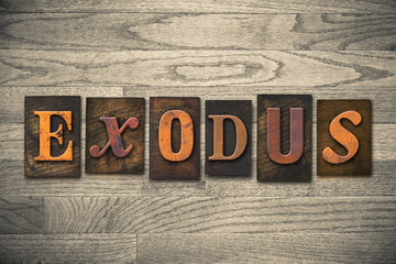 Exodus Concept Wooden Letterpress Type - obrazy, fototapety, plakaty