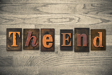 Fototapeta premium The End Wooden Letterpress Concept