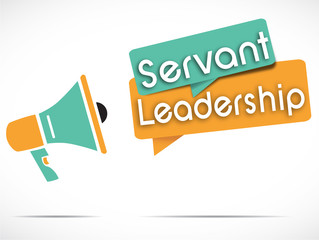 megaphone : servant leadership