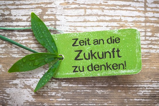 Zei an die Zukunft zu denken!