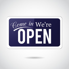 Come in, we're open. Vintage, retro, vector sign.