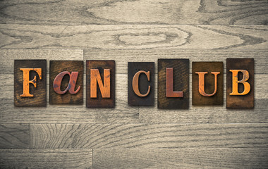 Fototapeta premium Fan Club Wooden Letterpress Concept