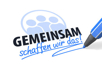 Gemeinsam schaffen wir das!