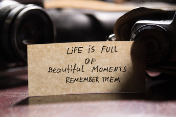 life is full of beautiful moments - remember them