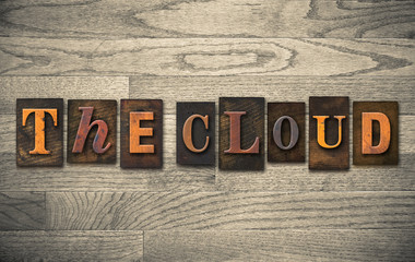 Fototapeta premium The Cloud Wooden Letterpress Concept