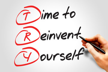 Time to Reinvent Yourself (TRY), business concept acronym