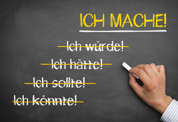 Ich mache!