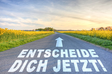Entscheide Dich jetzt