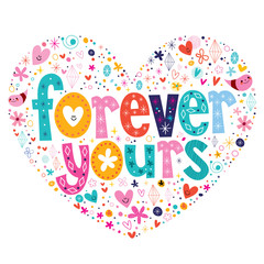 Forever yours heart shaped typography lettering card