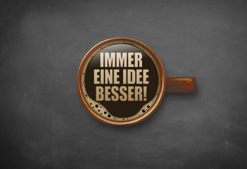 Immer eine Idee besser!