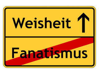 Wisdom and fanaticism signboard on white background