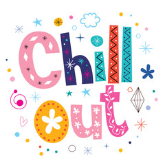 Chill out text typography lettering - obrazy, fototapety, plakaty