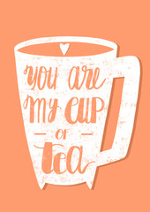 You are my cup of tea. St. Valentine's card