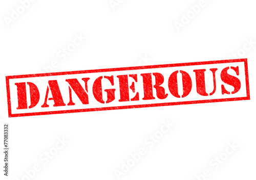 "DANGEROUS" Stock photo and royalty-free images on Fotolia.com - Pic