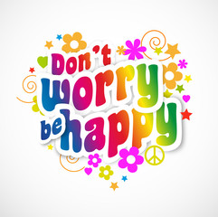 Don't worry, be happy !