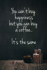 coffee with beans and written phrase