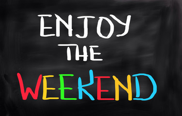 Enjoy The Weekend Concept