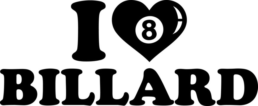 I love Billard Eight Ball