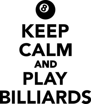 Keep Calm and Play Billiards