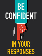 Words BE CONFIDENT