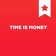 TIME IS MONEY