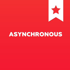 ASYNCHRONOUS