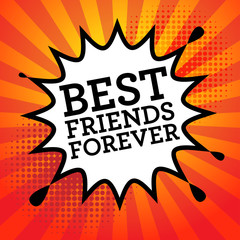 Comic explosion with text Best Friends Forever, vector