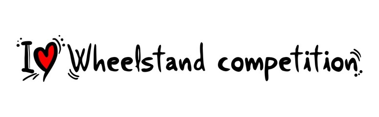 Wheelstand competition love