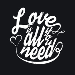 All You Need Is Love T-shirt Typography, Vector Illustration