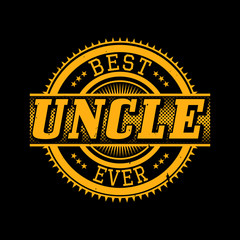 Best Uncle Ever T-shirt Typography, Vector Illustration