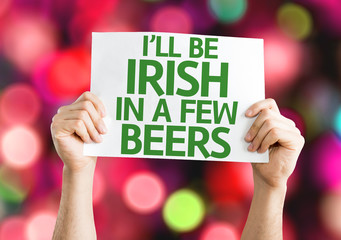I'll Be Irish in a Few Beers card with colorful background