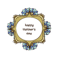 Frame with text for Mother's day.
