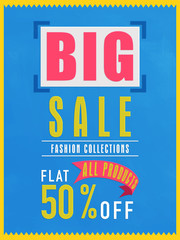 Big sale flyer, banner or poster with flat discount offer.