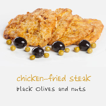 Chicken fried steak. olives and nuts. easy removable text