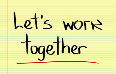 Let's Work Together Concept