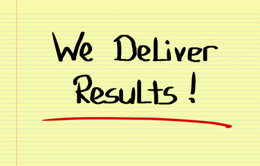 Obraz premium We Deliver Results Concept