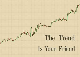 The trend is your friend.