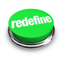 Redefine Button Press to Reinvent Reimagine Rethink New Improvem