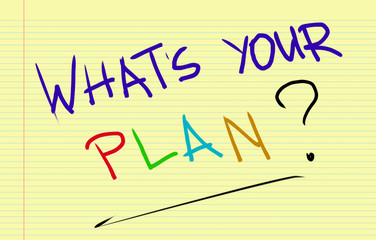 What's Your Plan Concept